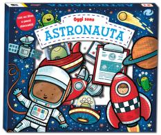 Oggi sono astronauta. Ediz. a colori edito da Ape Junior