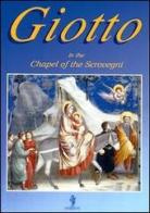 Giotto in the chapel of the Scrovegni. Ediz. inglese di Silvana Poletti edito da Medoacus