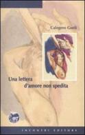 Una lettera d'amore non spedita di Calogero Gueli edito da Incontri (Palermo)