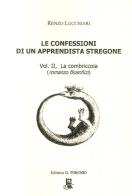 Le confessioni di un apprendista stregone vol.2 di Renzo Lucchiari edito da Il Torchio (Padova)