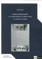 Soren Kierkegaard e la metafisica di Aristotele. Un percorso di lettura di Ingrid Basso edito da AlboVersorio