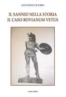 Il Sannio nella storia. Il caso bovianum vetus di Antonino Di Iorio edito da Lalli