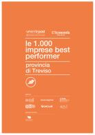 Le 1000 imprese best performer. Provincia di Treviso edito da Post Editori
