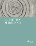 La pietra di Beleno. Ediz. integrale di Emanuele Portelli edito da Elybra edizioni