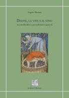 Dante, la vite e il vino tra similitudini e procedimenti agricoli di Angelo Manitta edito da Isolario Edizioni