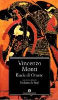 Iliade di Omero di Vincenzo Monti edito da Mondadori