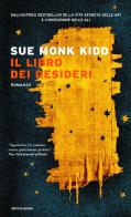 Il libro dei desideri di Sue Monk Kidd edito da Mondadori