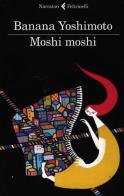 Moshi moshi di Banana Yoshimoto edito da Feltrinelli