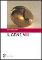 Il gene VIII di Benjamin Lewin edito da Zanichelli