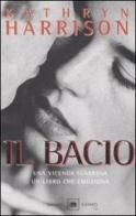 Il bacio di Kathryn Harrison edito da Garzanti Libri