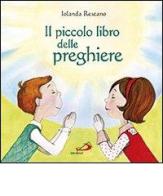 Il piccolo libro delle preghiere di Iolanda Restano edito da San Paolo Edizioni
