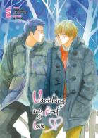 Vanishing my first love vol.4 di Wataru Hinekure edito da Star Comics