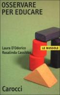 Osservare per educare di Laura D'Odorico, Rosalinda Cassibba edito da Carocci