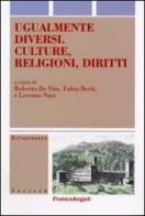 Ugualmente diversi. Culture, religioni, diritti edito da Franco Angeli