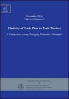 Elasticity of trade flow to trade barriers. A comparison among emerging estimation techniques di Alessandro Olper, Valentina Raimondi edito da Aracne