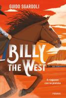 Billy the West. Il ragazzo con la pistola di Guido Sgardoli edito da Piemme
