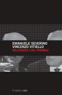 Dell'essere e del possibile di Emanuele Severino, Vincenzo Vitiello edito da Mimesis