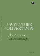 Le avventure di Oliver Twist. Ediz. integrale di Charles Dickens edito da Mattioli 1885