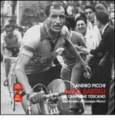 Gino Bartali. Campione toscano di Sandro Picchi, Giuseppe Meucci edito da Pacini Editore