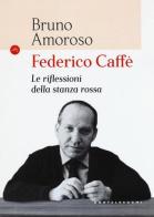 Federico Caffè. Le riflessioni della stanza rossa di Bruno Amoroso edito da Castelvecchi