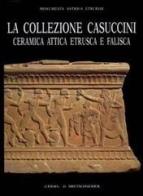 La collezione Casuccini vol.2 di Enrico Paribeni, M. Teresa Falconi Amorelli, Maurizio Harari edito da L'Erma di Bretschneider