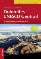 Dolomites Unesco geotrail. Ediz. italiana di Christjan Ladurner, Corrado Morelli edito da Tappeiner