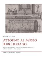 Attorno al Museo Kircheriano di Elena Previdi edito da LIM