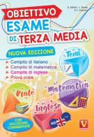 Obiettivo esame di terza media. Manuale per i compiti di italiano, matematica e inglese, tesine per l'orale. Con soluzioni di Domenico Milletti, Luca Breda, Antonietta Caterina Zazzara edito da Vestigium