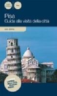 Pisa. Guida alla visita della città di Luca Bertini edito da Pacini Editore