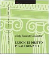 Lezioni di diritto penale romano di Gisella Bassanelli Sommariva edito da Dupress