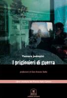 I prigionieri di guerra di Tamara Jadrejcic edito da Eks&Tra