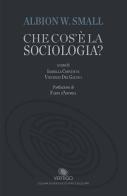Che cos'è la sociologia? di Albion Small edito da ElleO' Edizioni