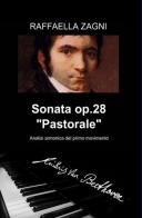 Beethoven: sonata op. 28 di Raffaella Zagni edito da ilmiolibro self publishing
