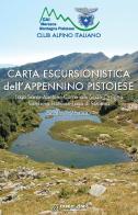 Carta escursionistica dell'Appennino Pistoiese. Lago Santo-Abetone-Corno alle Scale-Orsigna Sambuca Pistoiese-Lago di Suviana. Scala 1:25.000. Con App edito da DREAm Italia