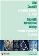 Uffici sostenibili. Architetture premiate in Europa. Ediz. italiana e inglese di Thomas Herzog edito da Proctor