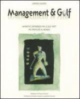 Management & golf. Affinità e differenze fra le due «arti» più praticate al mondo di Lorenzo Oggero edito da Libritalia.net