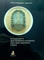 Il conservatorio delle Viperesche a Roma di Antonio Interguglielmi, Agnese Iori edito da Santa Francesca Romana
