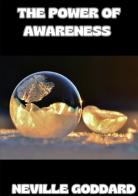 The power of awareness di Neville Goddard edito da StreetLib