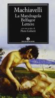 La mandragola-Belfagor-Lettere di Niccolò Machiavelli edito da Mondadori