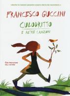 Culodritto e altre canzoni di Francesco Guccini edito da Mondadori