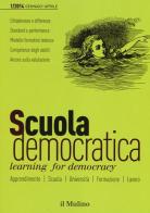 Scuola democratica. Learning for democracy (2014) vol.1 edito da Il Mulino