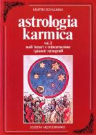 Astrologia karmica vol.1 di Martin Schulman edito da Edizioni Mediterranee