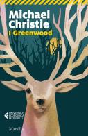 I Greenwood di Michael Christie edito da Marsilio