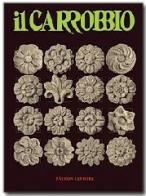 Il Carrobbio. Tradizioni, problemi, immagini dell'Emilia Romagna (2006) vol. 32 edito da Pàtron
