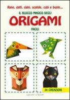 Rane, gatti, cigni, scatole, cubi e buste... Il blocco magico degli origami facili edito da Edizioni del Baldo