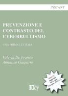 Prevenzione e contrasto del cyberbullismo. Una prima lettura di Valeria De Franco, Annalisa Gasparre edito da Key Editore