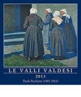 Le Valli valdesi 2013. Calendario. 12 dipinti a olio con vedute delle valli valdesi del Piemonte. Ediz. multilingue edito da Claudiana