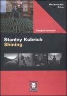 Stanley Kubrick. Shining di Giorgio Cremonini edito da Lindau