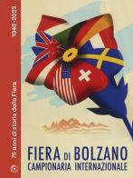 Bozner Mezze internationale Musterschau. 75 Jahre Messegeschichte 1948-2023 di Alice Riegler edito da Raetia