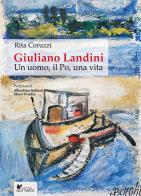 Giuliano Landini. Un uomo, il Po, una vita di Rita Coruzzi edito da Sometti